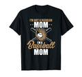 Im Not Regular Mom Im Baseball Mom T-Shirt - Fun Novelty Design Men Women - T-Shirt, Sweatshirt, Hoodie