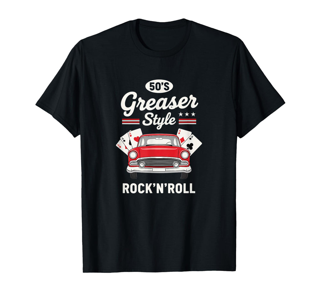50S Greaser Rock N Roll Car 1950S T-Shirt - Unique Graphic Unisex - T-Shirt, Sweatshirt, Hoodie