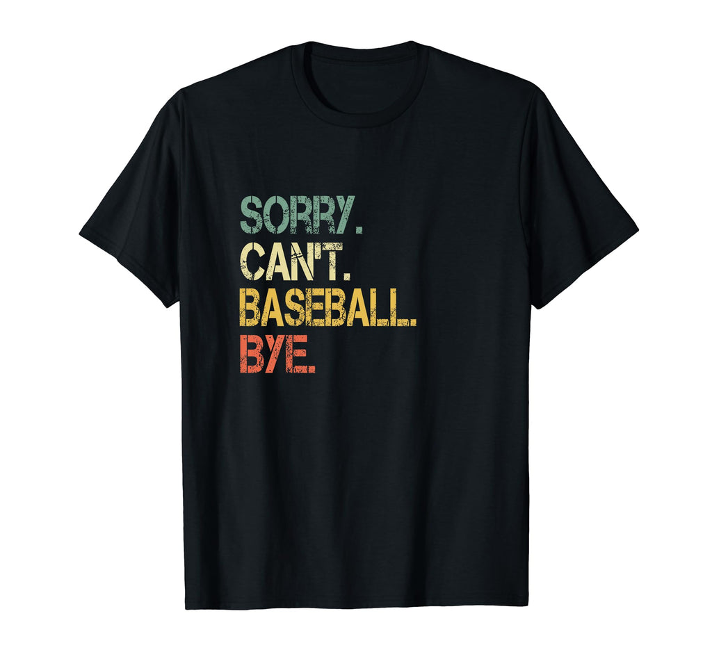 Funny Sarcastic Sorry Cant Baseball T-Shirt - Custom Art Print for Adults - T-Shirt, Sweatshirt, Hoodie