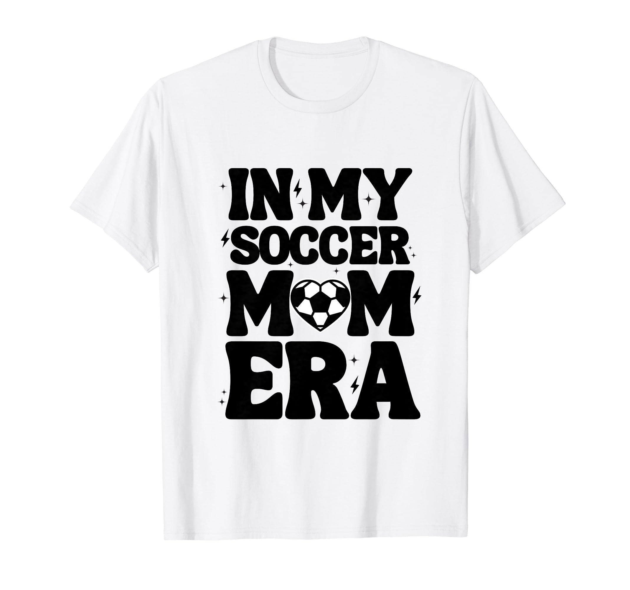 My Soccer Mom Era Soccer Mama Mothers Day T-Shirt - Graphic Print Men Women - T-Shirt, Sweatshirt, Hoodie