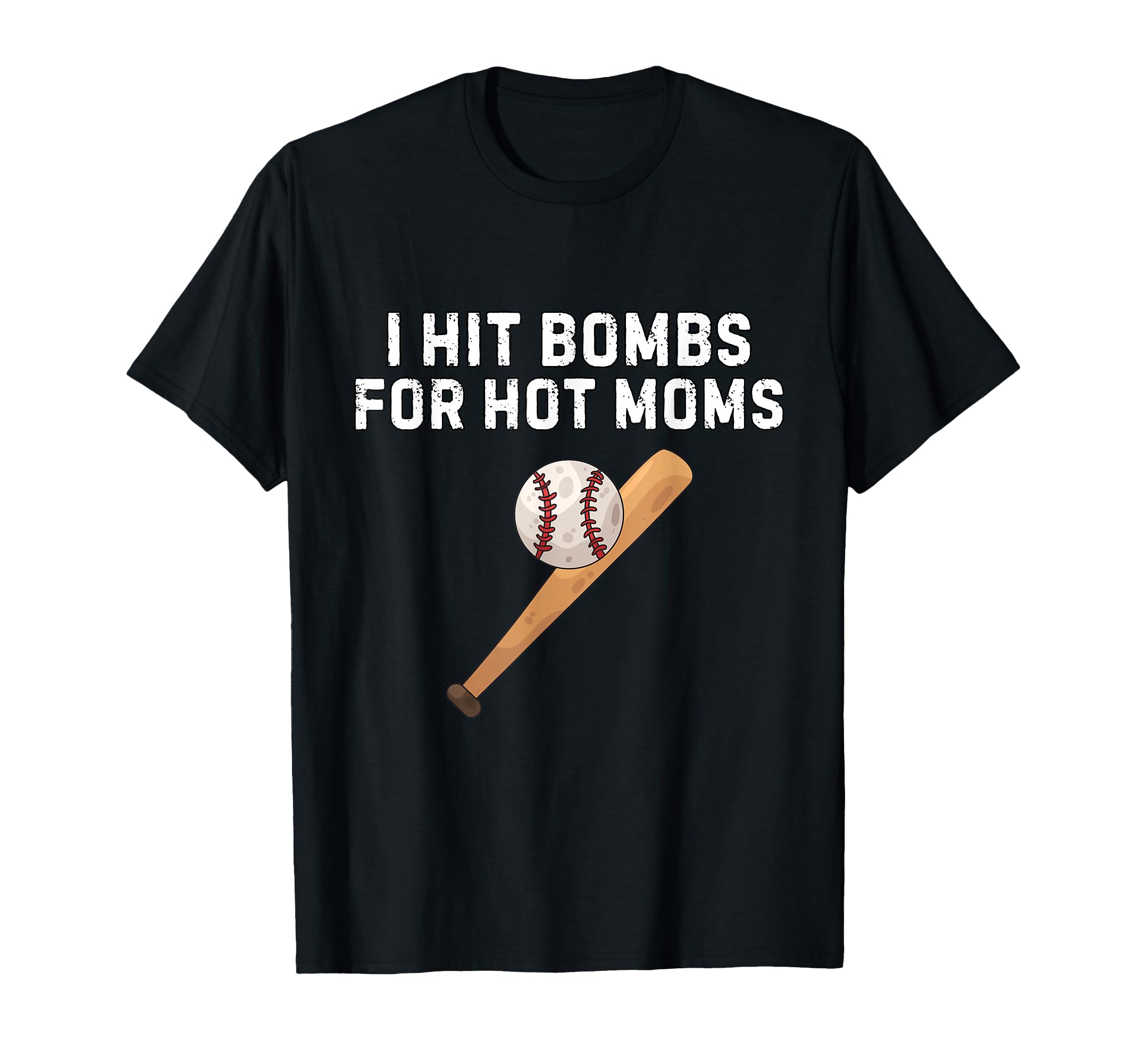 I Hit Bombs Hot Moms Funny Baseball T-Shirt - Minimalist Print Men Women - T-Shirt, Sweatshirt, Hoodie