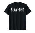 Slay Dhd Y2K Aesthetic T-Shirt - Unique Graphic Men Women - T-Shirt, Sweatshirt, Hoodie