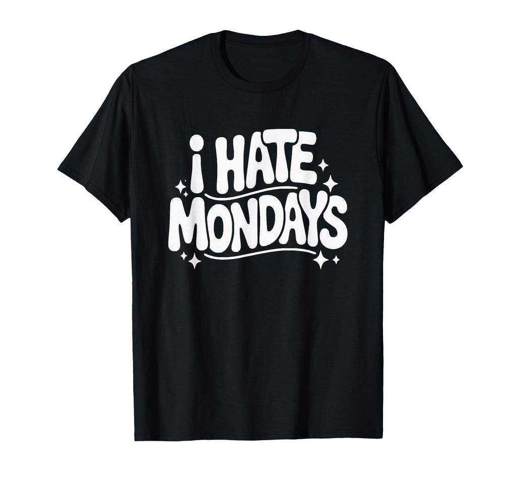 I Hate Mondays Funny Groovy 70S T-Shirt - Aesthetic Graphic for Adults - T-Shirt, Sweatshirt, Hoodie
