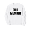 Cult Member Y2K Aesthetic Sweatshirt - Fun Novelty Design Unisex - T-Shirt, Sweatshirt, Hoodie