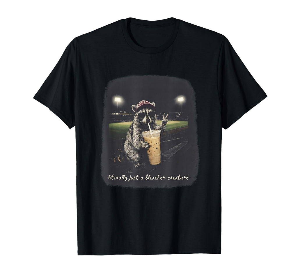 Raccoon Literally Just Bleacher T-Shirt - Streetwear Style for Adults - T-Shirt, Sweatshirt, Hoodie