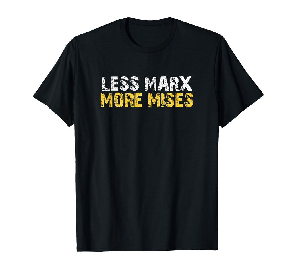 Distressed Libertarian Less Marx More T-Shirt - Streetwear Style Men Women - T-Shirt, Sweatshirt, Hoodie