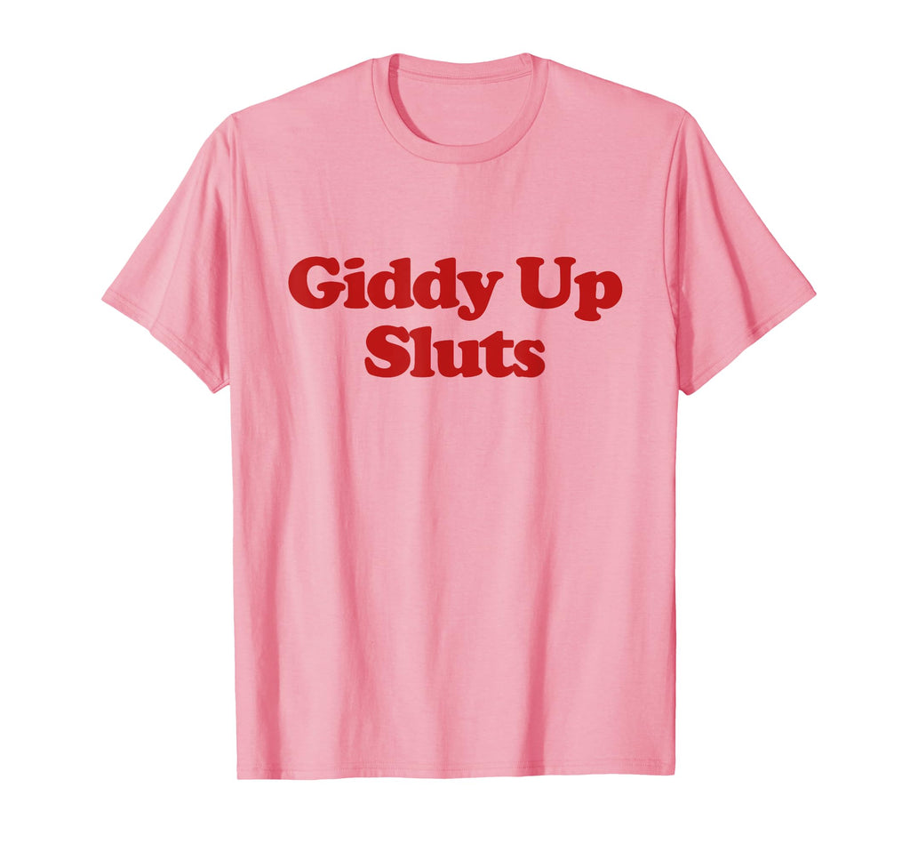 Giddy Up Sluts Y2K Aesthetic Trendy T-Shirt - Graphic Print for Adults - T-Shirt, Sweatshirt, Hoodie