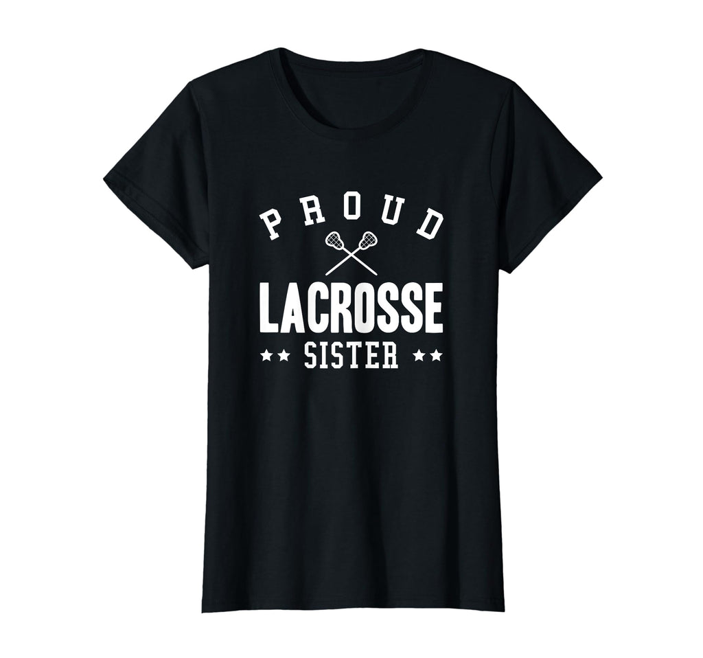 Proud Lacrosse Sister T-Shirt - Aesthetic Graphic Men Women - T-Shirt, Sweatshirt, Hoodie