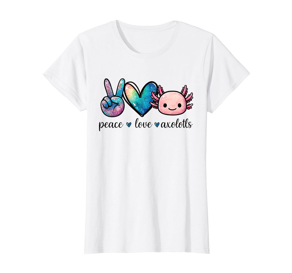 Peace Love Axolotls And Colorful Galaxy T-Shirt - Unique Graphic Unisex - T-Shirt, Sweatshirt, Hoodie