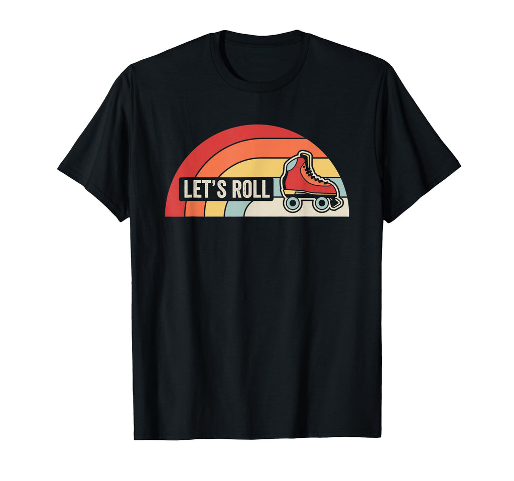 Lets Roll Roller Skate 70S 80S T-Shirt - Aesthetic Graphic for Adults - T-Shirt, Sweatshirt, Hoodie