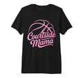 Courtside Mama Basketball Mom Game T-Shirt - Custom Art Print Men Women - T-Shirt, Sweatshirt, Hoodie
