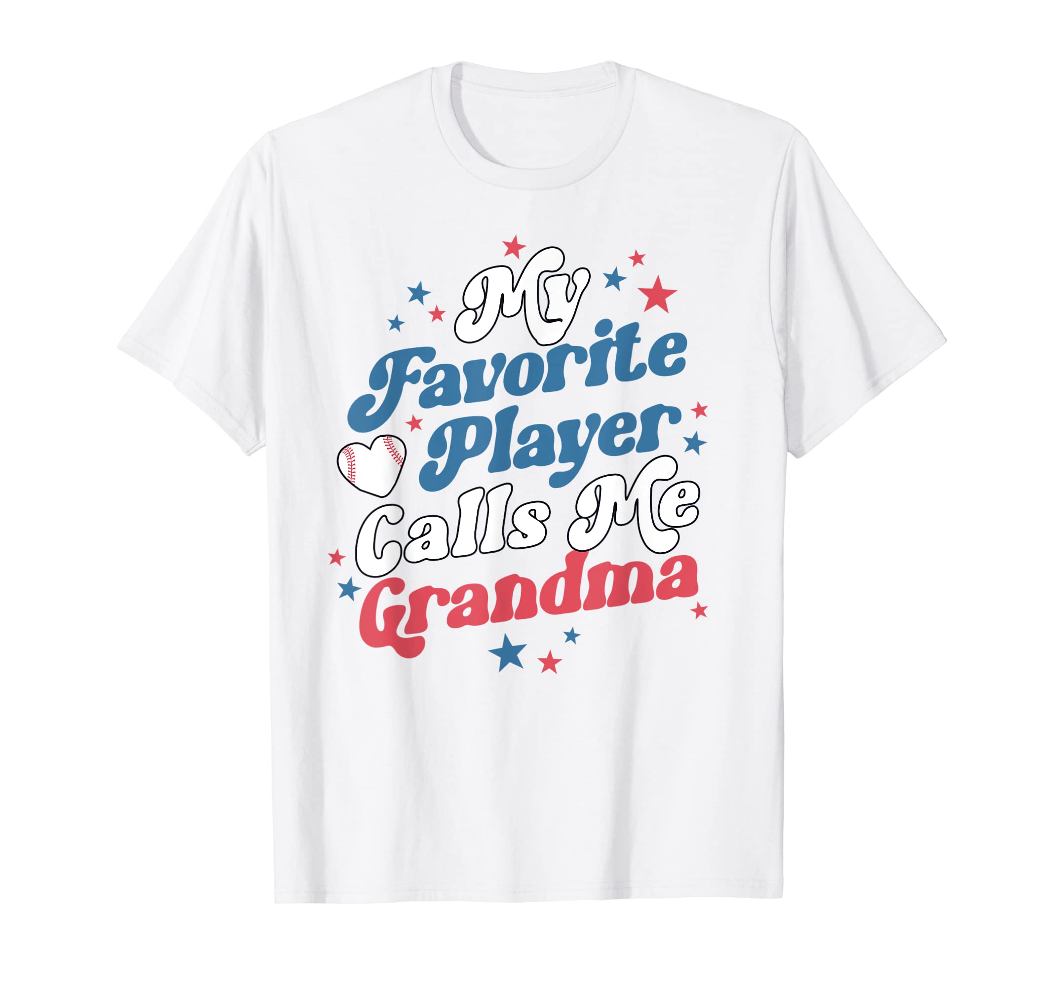My Favorite Player Calls Me Grandma T-Shirt - Novelty Apparel Unisex - T-Shirt, Sweatshirt, Hoodie