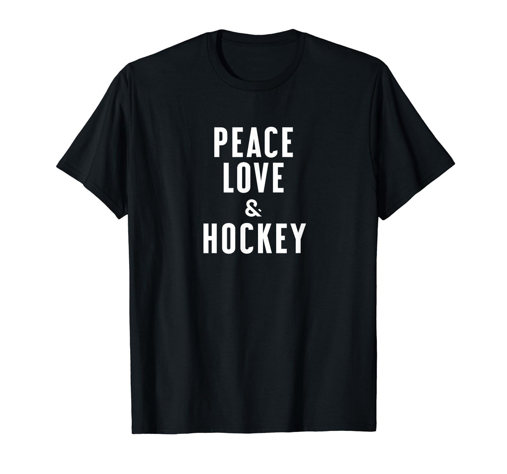 Peace Love And Hockey T-Shirt - Streetwear Style Unisex - T-Shirt, Sweatshirt, Hoodie