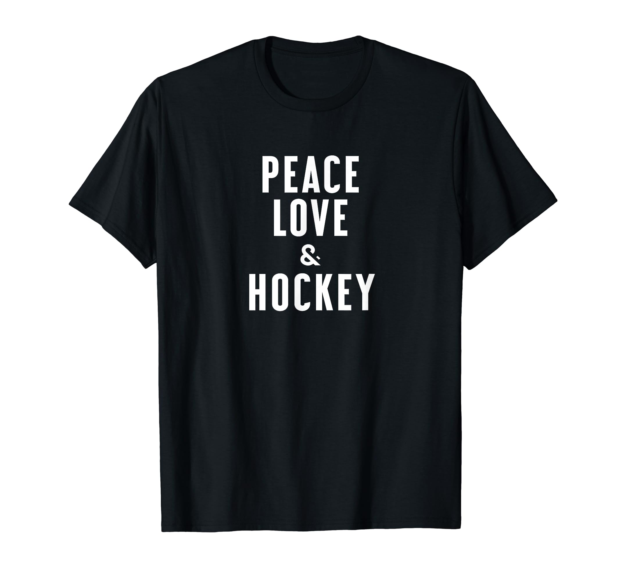 Peace Love And Hockey T-Shirt - Streetwear Style Unisex - T-Shirt, Sweatshirt, Hoodie