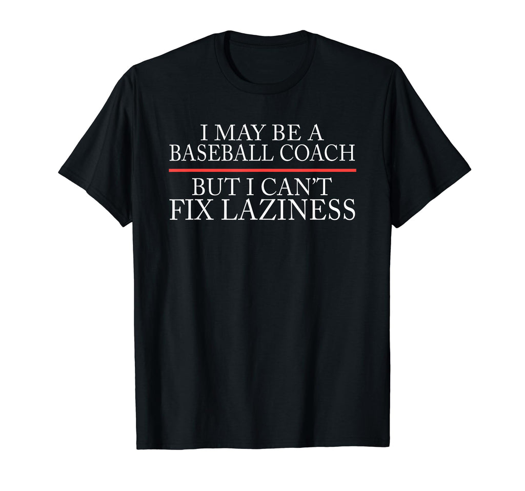 Baseball Coaching Trainer Training T-Shirt - Novelty Apparel for Adults - T-Shirt, Sweatshirt, Hoodie