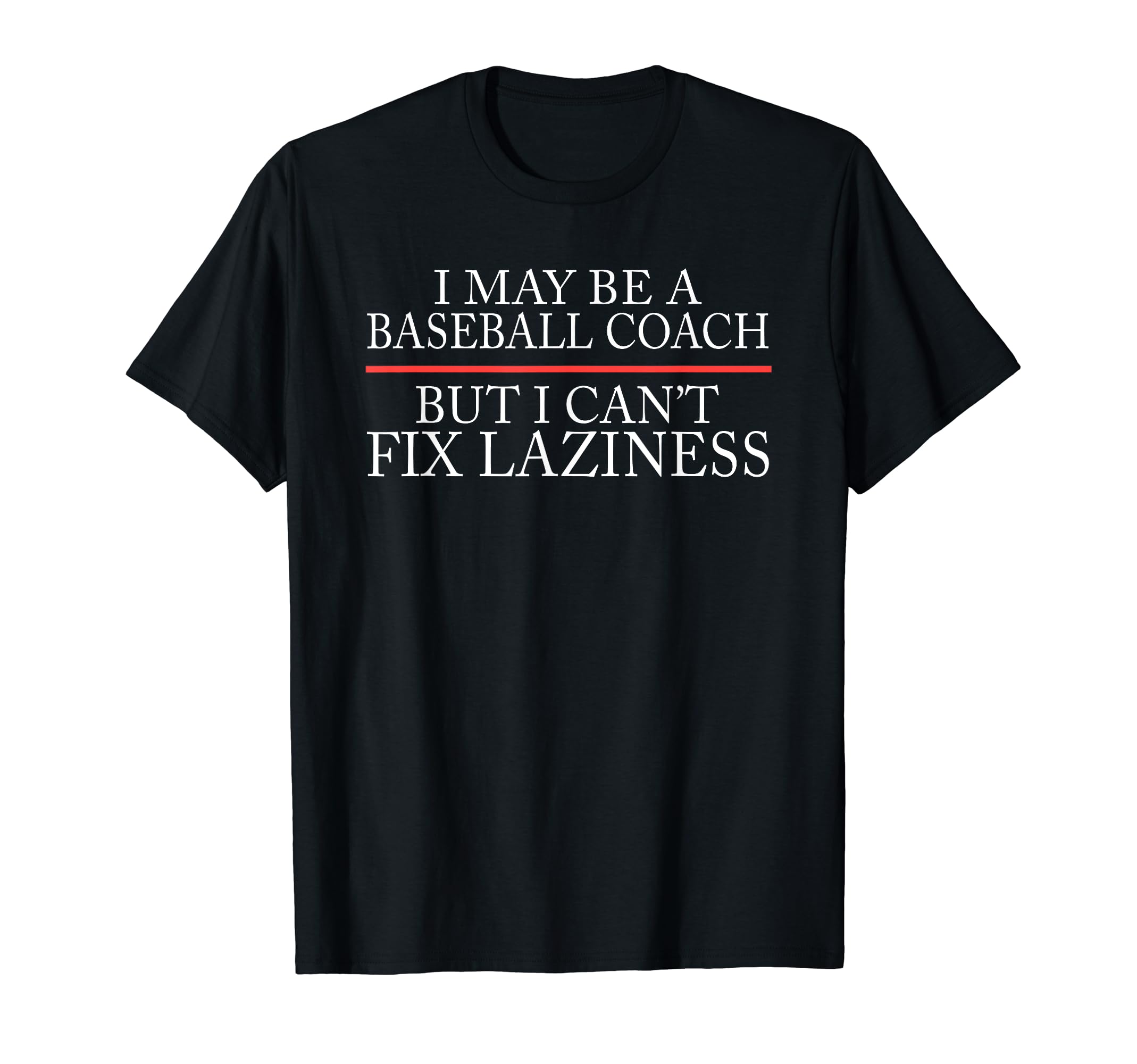 Baseball Coaching Trainer Training T-Shirt - Novelty Apparel for Adults - T-Shirt, Sweatshirt, Hoodie