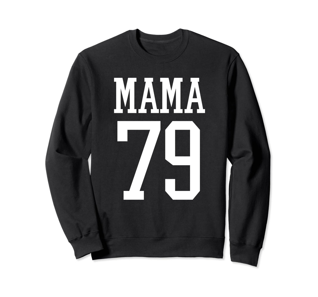 Number 79 Mama Biggest Fan Sweatshirt - Fun Novelty Design for Adults - T-Shirt, Sweatshirt, Hoodie