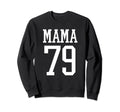 Number 79 Mama Biggest Fan Sweatshirt - Fun Novelty Design for Adults - T-Shirt, Sweatshirt, Hoodie