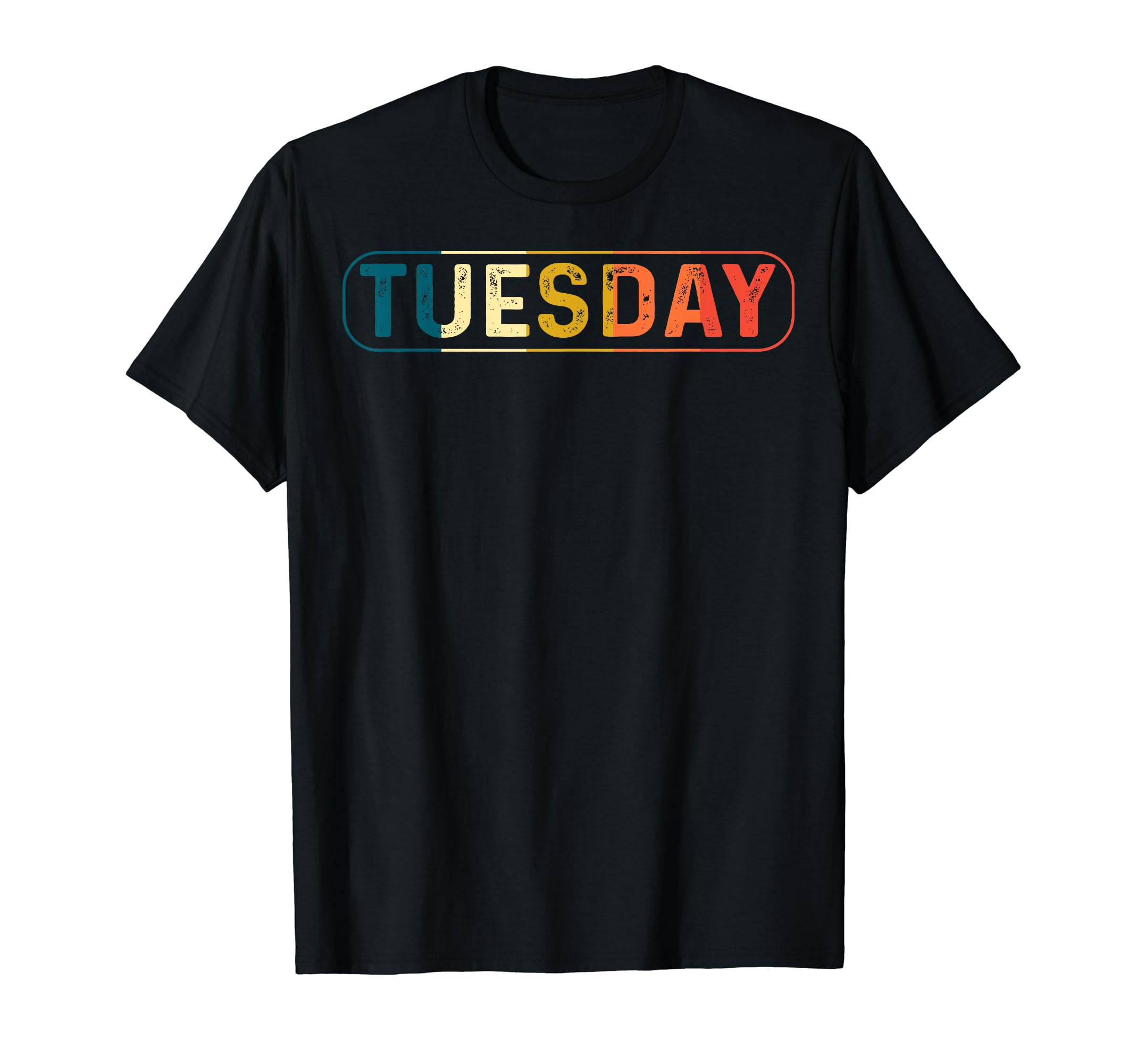 Days Week Series Tuesday Distressed T-Shirt - Casual Everyday Wear Unisex - T-Shirt, Sweatshirt, Hoodie
