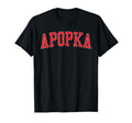 Apopka Fl Varsity Red Text T-Shirt - Streetwear Style Men Women - T-Shirt, Sweatshirt, Hoodie