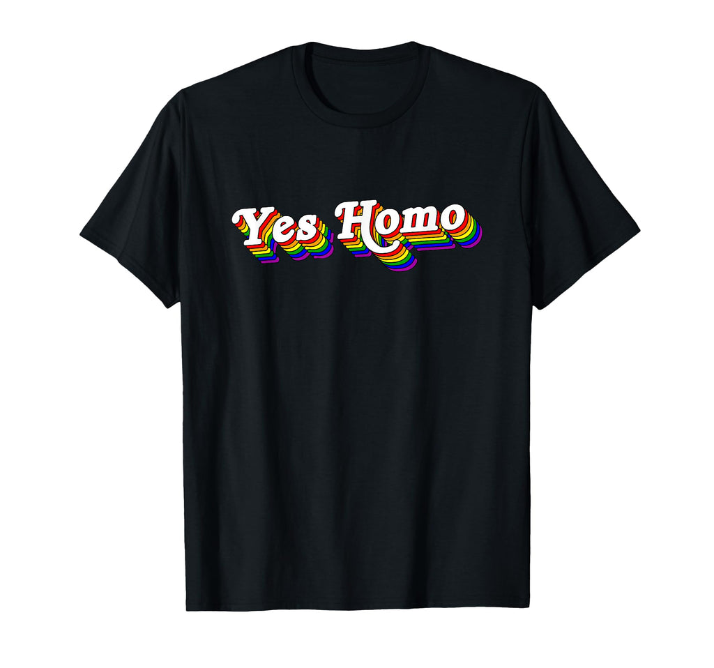 Yes Homo Gay Pride Rainbow Lgbt Pride T-Shirt - Custom Art Print for Adults - T-Shirt, Sweatshirt, Hoodie