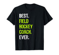 Best Field Hockey Coach Ever T-Shirt - Unique Graphic for Adults - T-Shirt, Sweatshirt, Hoodie