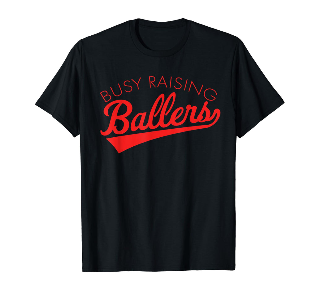 Busy Raising Ballers Baseball Mom T-Shirt - Trendy Graphic for Adults - T-Shirt, Sweatshirt, Hoodie