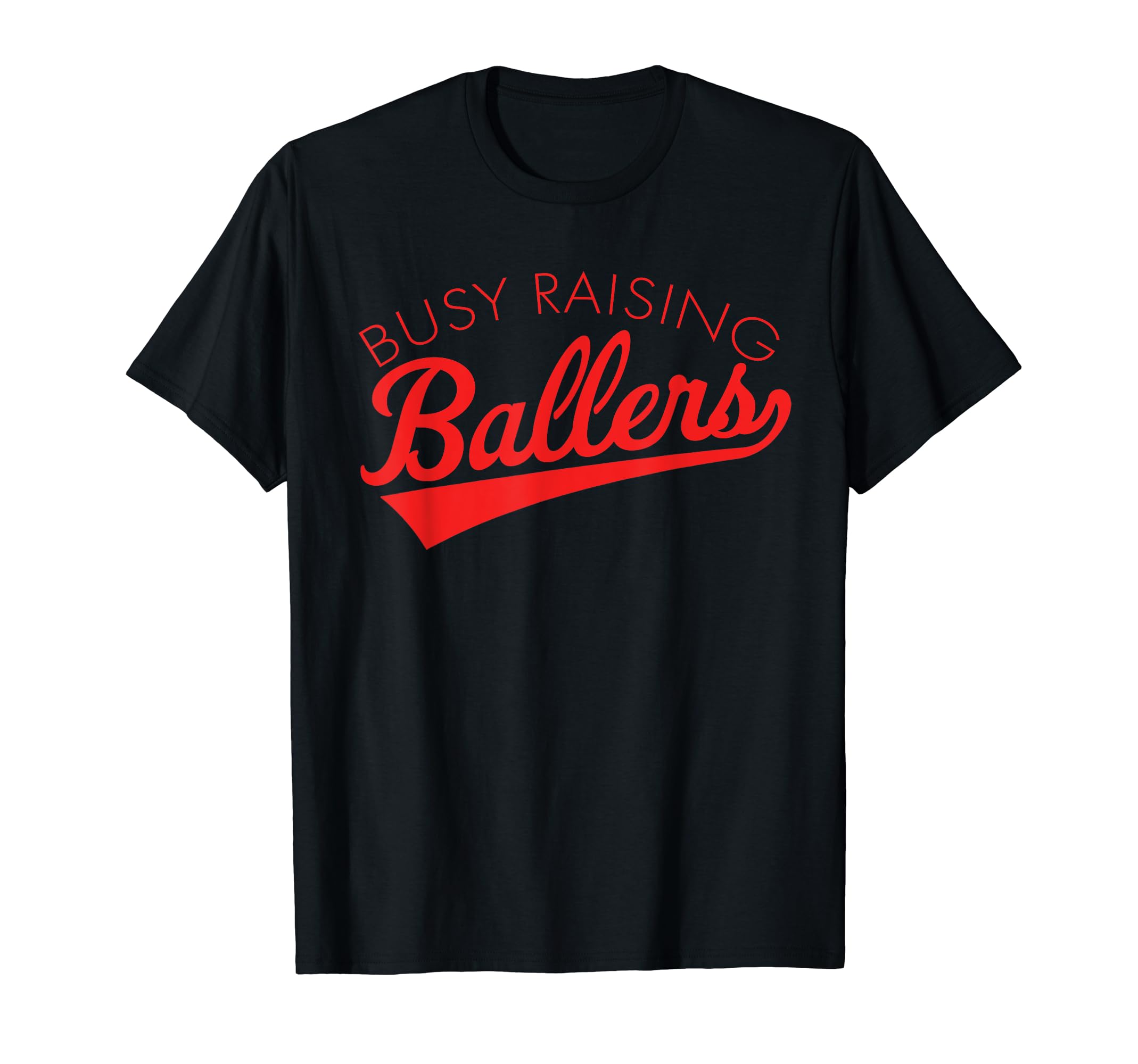 Busy Raising Ballers Baseball Mom T-Shirt - Trendy Graphic for Adults - T-Shirt, Sweatshirt, Hoodie