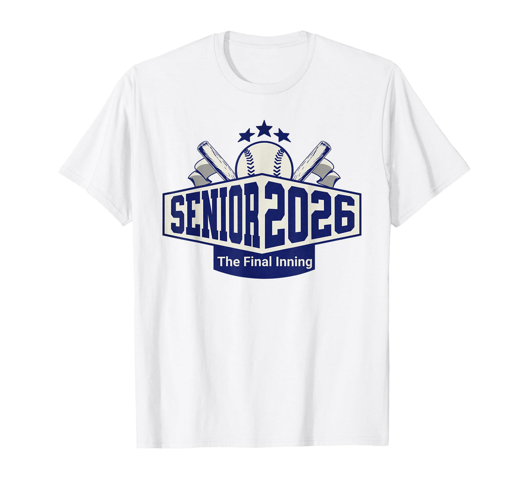 Baseball Senior 2026 Final Inning Senior T-Shirt - Novelty Apparel Unisex - T-Shirt, Sweatshirt, Hoodie
