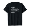 Best Childbirth Educator Ever T-Shirt - Graphic Print Men Women - T-Shirt, Sweatshirt, Hoodie