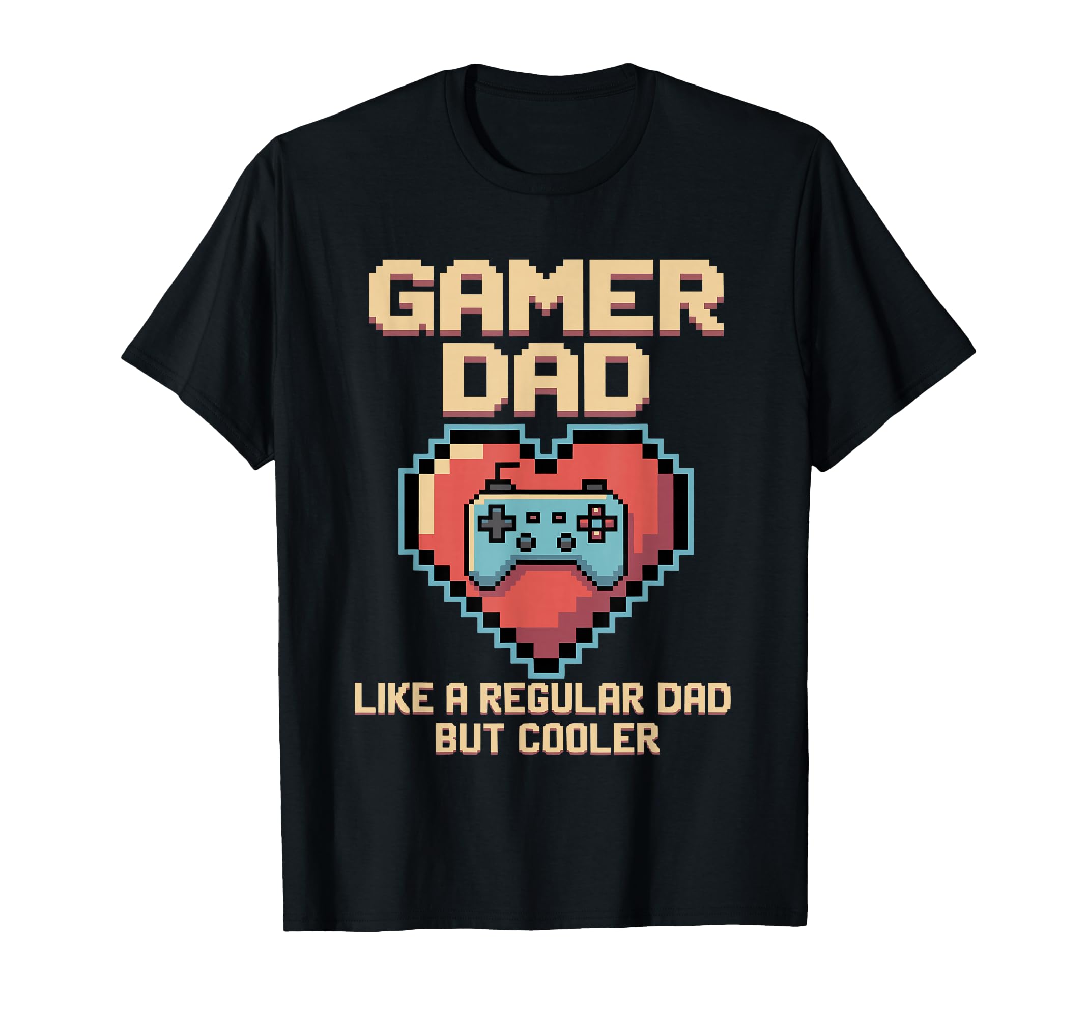 Gaming Fathers Day Gamer Gift Dad Heart T-Shirt - Unique Graphic Unisex - T-Shirt, Sweatshirt, Hoodie