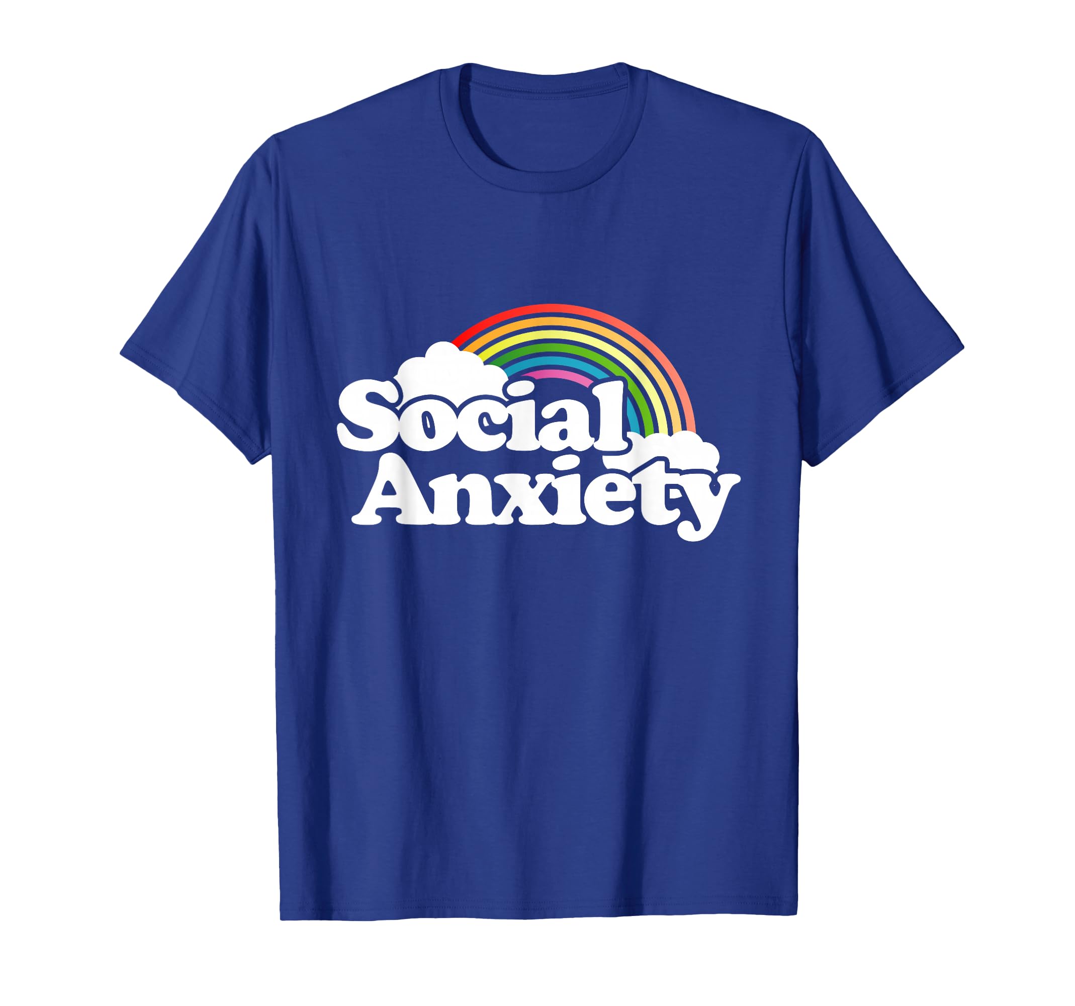 Social Anxiety Rainbow Funny Joke T-Shirt - Trendy Graphic for Adults - T-Shirt, Sweatshirt, Hoodie