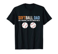 Softball Dad Like Baseball Dad Bigger Balls T-Shirt - Graphic Print Unisex - T-Shirt, Sweatshirt, Hoodie