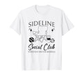 Sideline Social Club Baseball Mom Game T-Shirt - Trendy Graphic Men Women - T-Shirt, Sweatshirt, Hoodie
