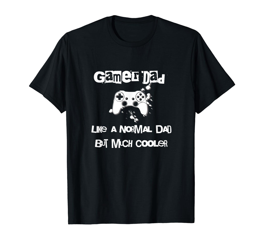 Gamer Dad Like Normal Dad But Much T-Shirt - Custom Art Print Unisex - T-Shirt, Sweatshirt, Hoodie