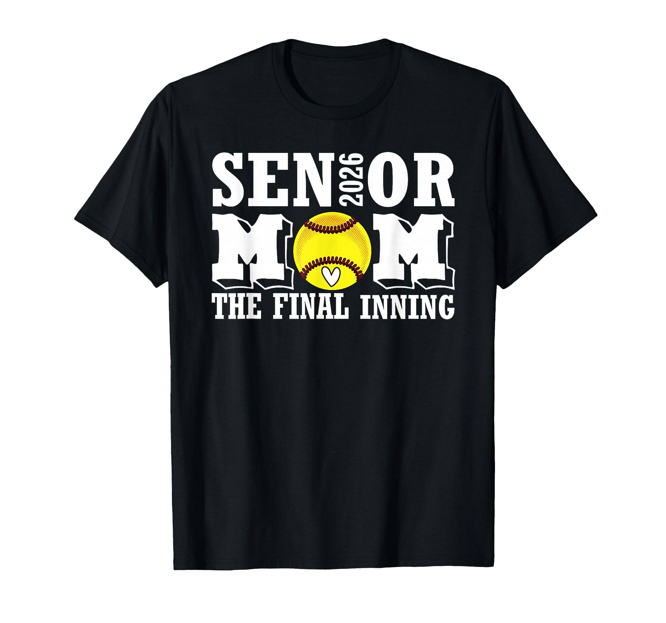 Baseball Senior Mom 2026 Final T-Shirt - Casual Everyday Wear Men Women - T-Shirt, Sweatshirt, Hoodie
