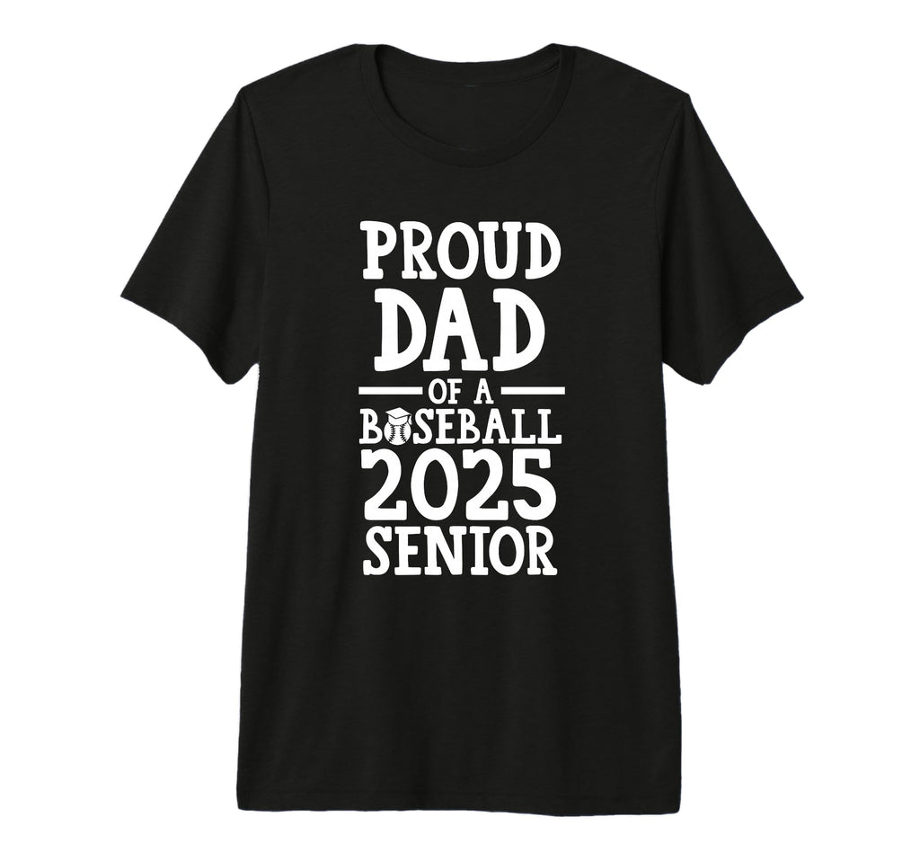 Proud Dad Baseball 2025 Senior Graduate T-Shirt - Custom Art Print Unisex - T-Shirt, Sweatshirt, Hoodie