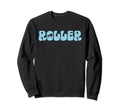 Roller Skating Rollerskate Sweatshirt - Aesthetic Graphic for Adults - T-Shirt, Sweatshirt, Hoodie