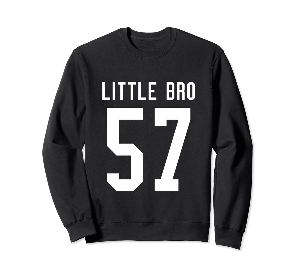 Number 57 Little Bro Biggest Fan Sweatshirt - Novelty Apparel Unisex - T-Shirt, Sweatshirt, Hoodie