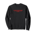 If You Can Read This Youre Too Close Sweatshirt - Trendy Graphic Men Women - T-Shirt, Sweatshirt, Hoodie