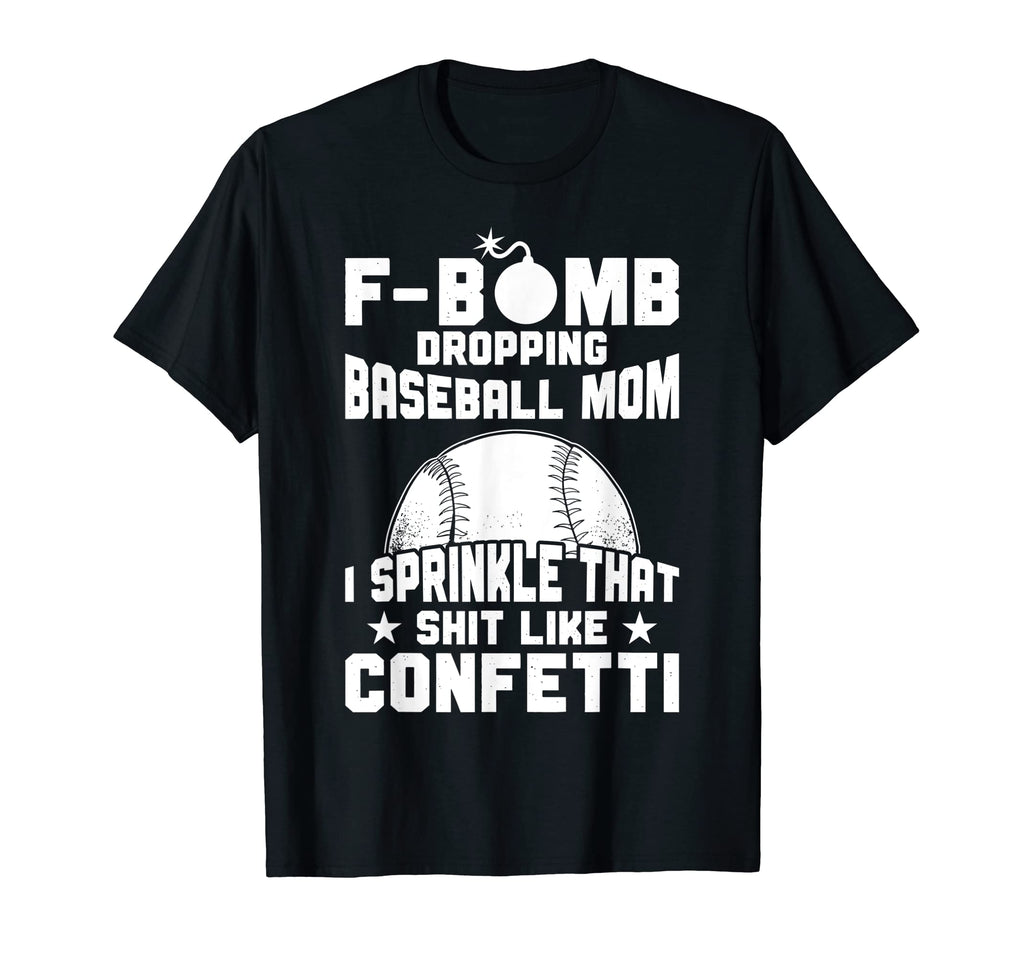 Mens Baseball Mama F Bomb Dropping T-Shirt - Trendy Graphic Men Women - T-Shirt, Sweatshirt, Hoodie