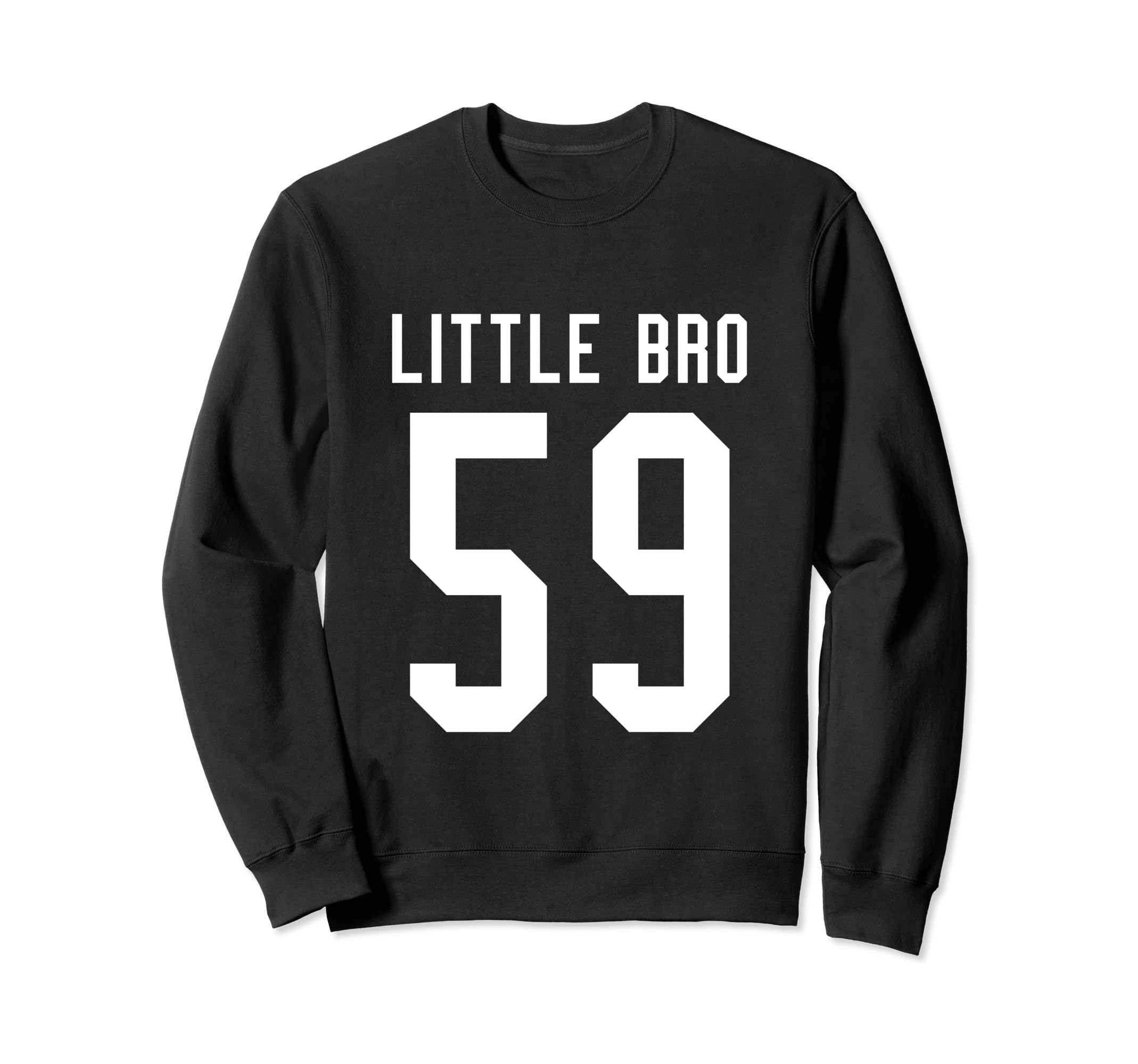 Number 59 Little Bro Biggest Sweatshirt - Fun Novelty Design for Adults - T-Shirt, Sweatshirt, Hoodie
