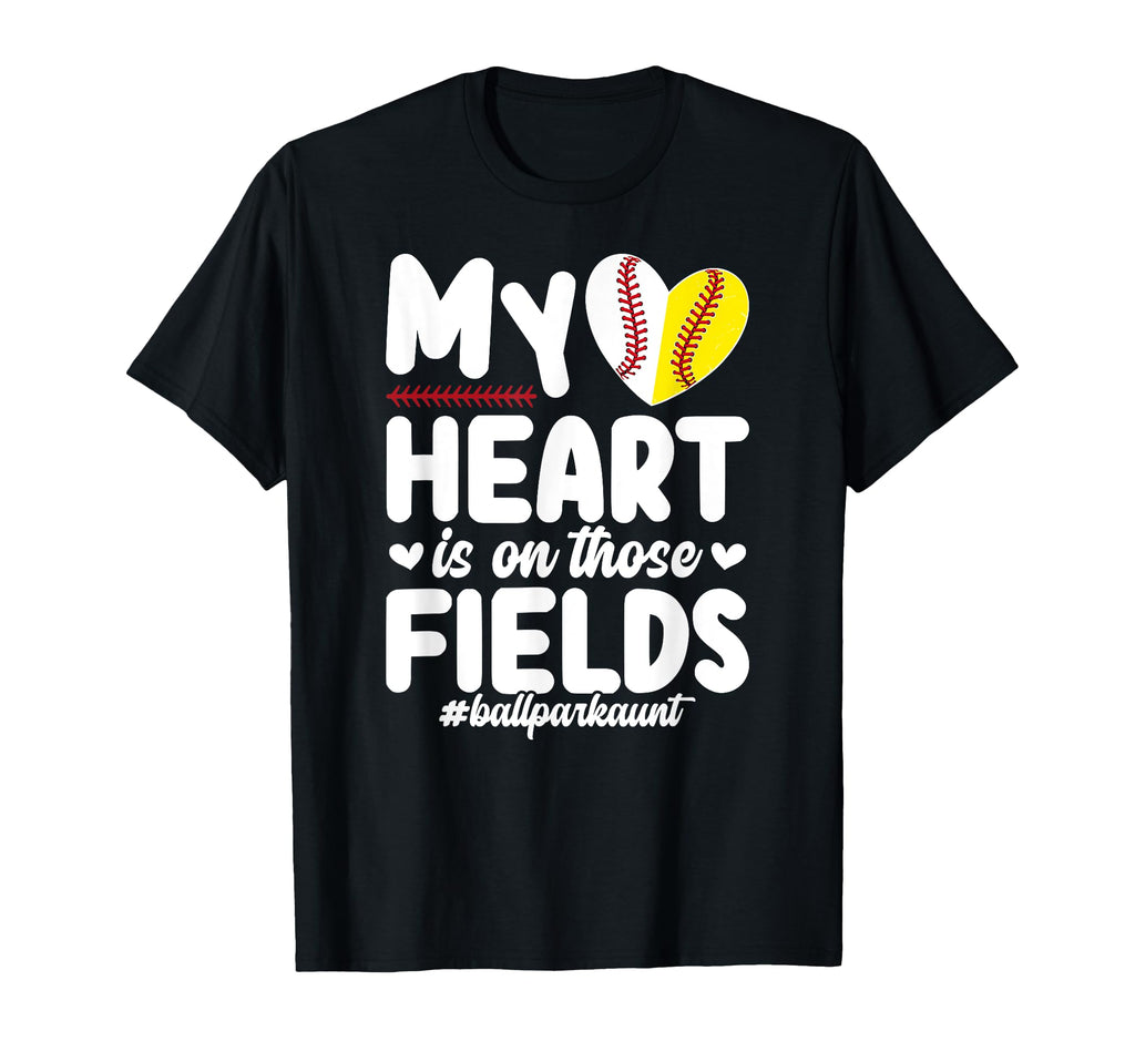 Those Fields Ballpark Aunt Baseball T-Shirt - Trendy Graphic Unisex - T-Shirt, Sweatshirt, Hoodie