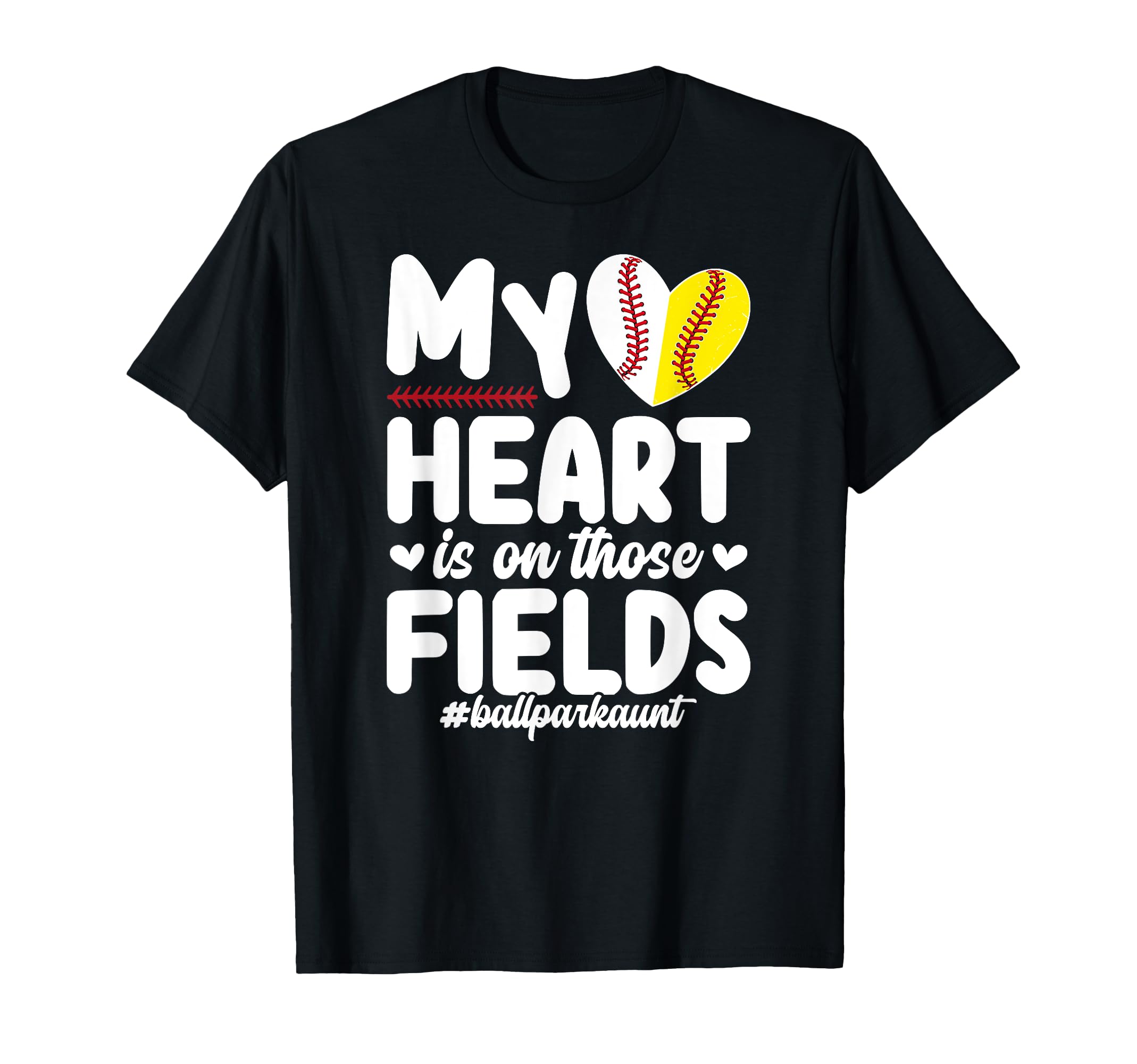 Those Fields Ballpark Aunt Baseball T-Shirt - Trendy Graphic Unisex - T-Shirt, Sweatshirt, Hoodie