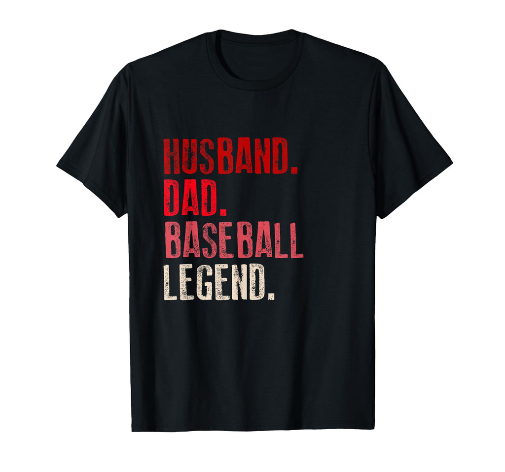 Husband Dad Baseball Legend Funny Sport T-Shirt - Minimalist Print Unisex - T-Shirt, Sweatshirt, Hoodie