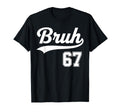 Funny 67 Six Seven Bruh Meme Baseball T-Shirt - Unique Graphic Men Women - T-Shirt, Sweatshirt, Hoodie