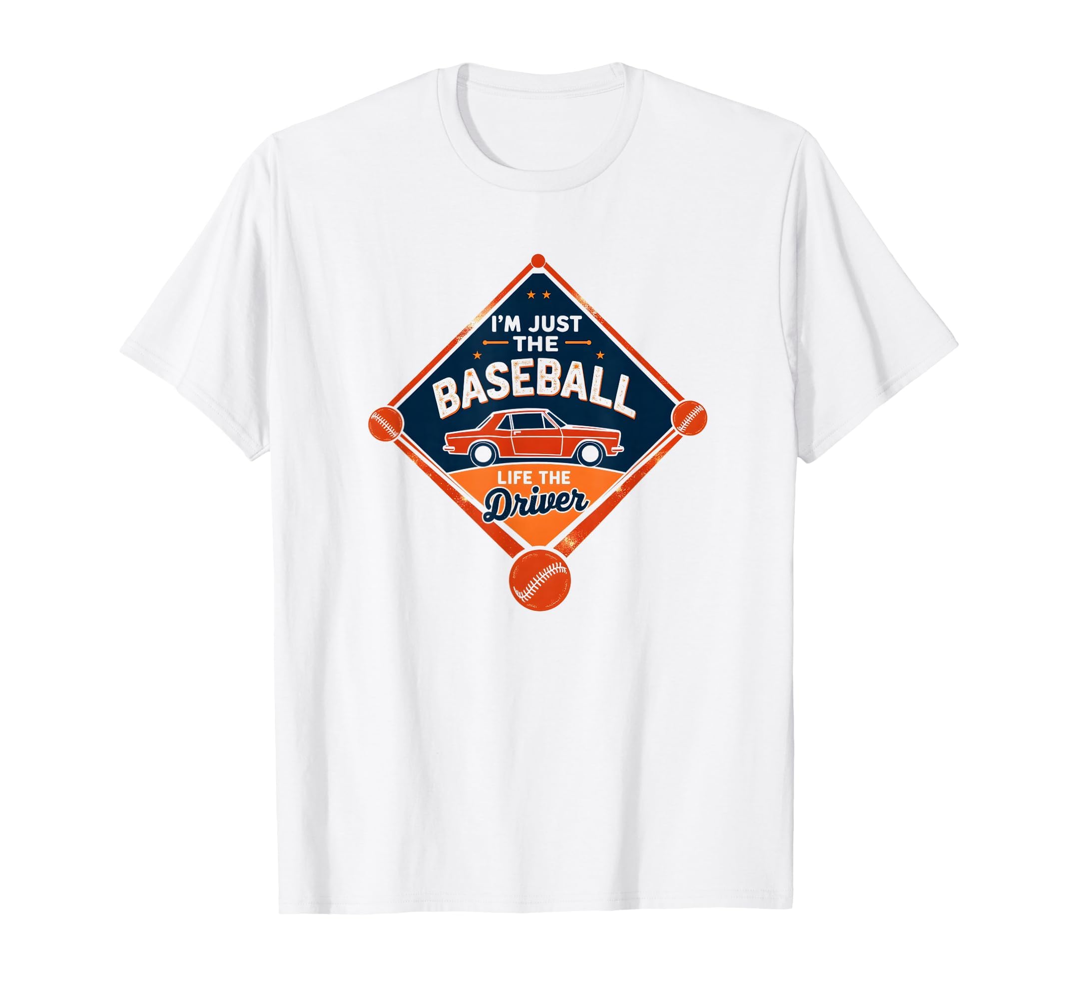 Baseball Dad Im Just Driver Life T-Shirt - Trendy Graphic for Adults - T-Shirt, Sweatshirt, Hoodie
