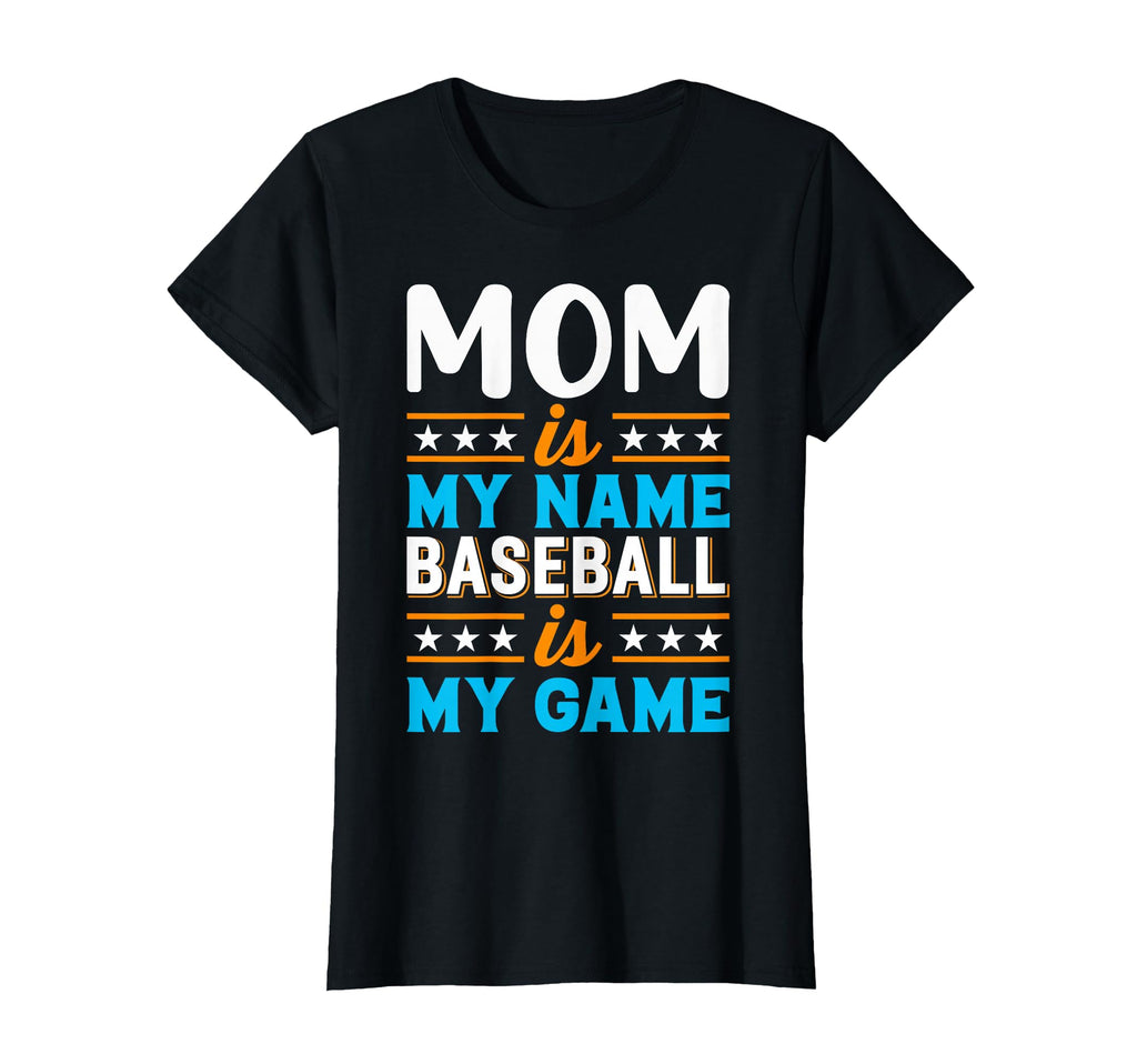 Mom Is My Name Baseball Is My Game T-Shirt - Custom Art Print for Adults - T-Shirt, Sweatshirt, Hoodie