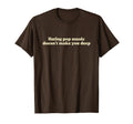 Hating Pop Music Doesnt Make You Deep T-Shirt - Custom Art Print Men Women - T-Shirt, Sweatshirt, Hoodie