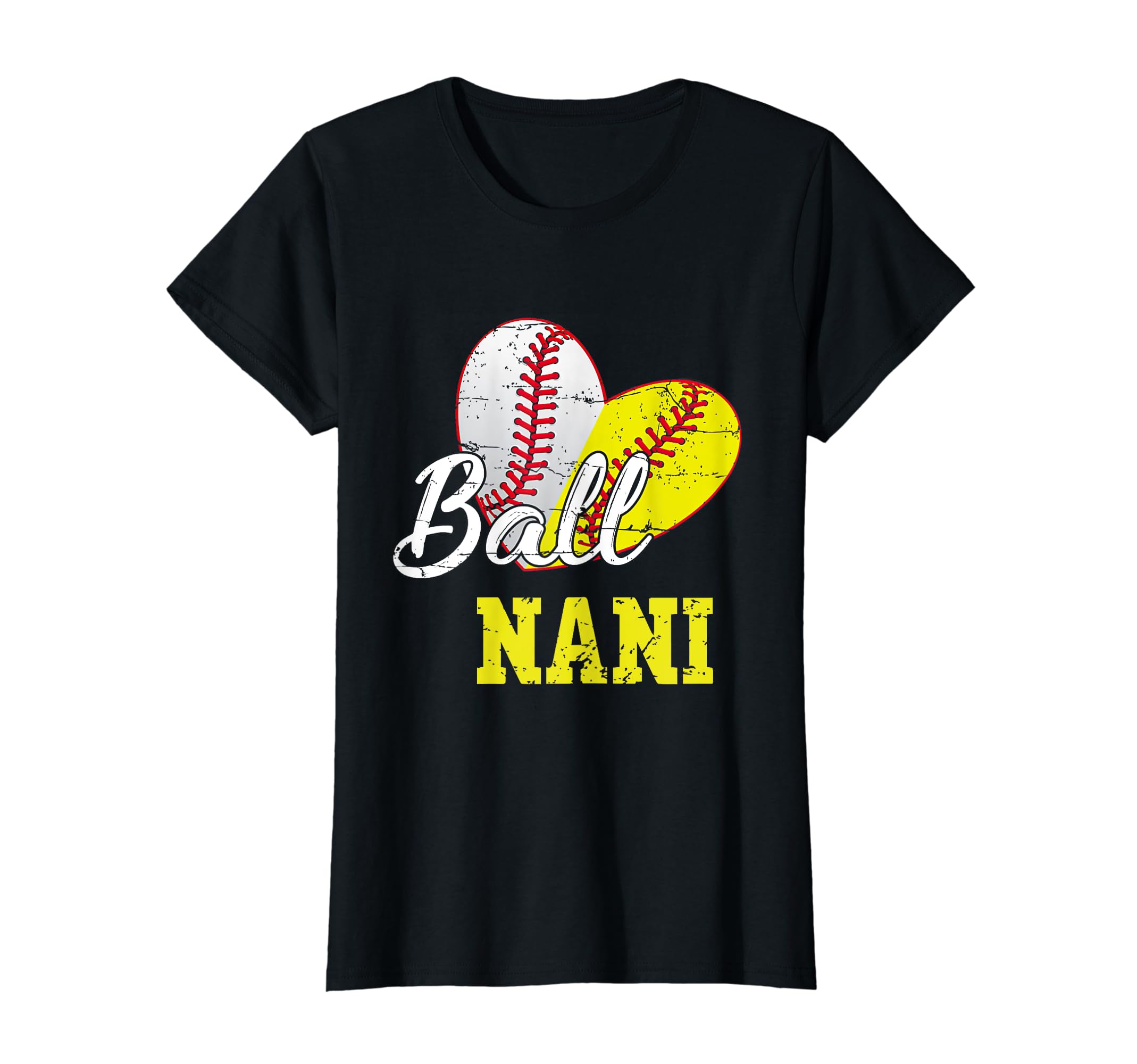 Funny Ball Nani Softball Baseball Funny T-Shirt - Unique Graphic Unisex - T-Shirt, Sweatshirt, Hoodie
